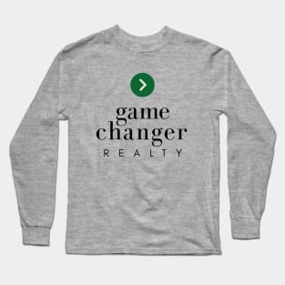 Game Changer Realty Swag Long Sleeve T-Shirt